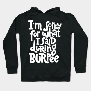 Gym Workout Motivation - Funny Burpee Quotes for your Training Sessions (White) Hoodie